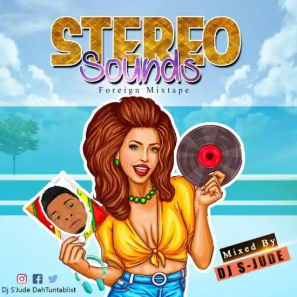 DJ S-Jude - Latest May Foreign DJ Mixtape 2018 (Stereo Sounds Mix)